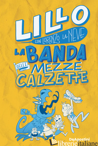 BANDA DELLE MEZZE CALZETTE (LA) - LILLO