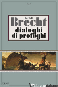 DIALOGHI DI PROFUGHI - BRECHT BERTOLT