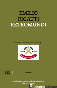 RETROMUNDI - RIGATTI EMILIO
