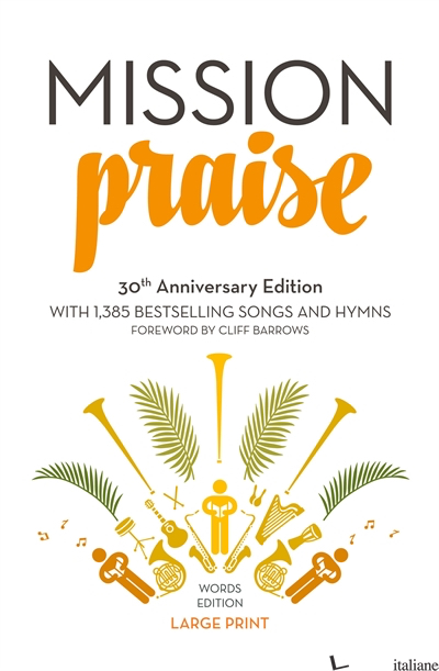 Mission Praise: Large Print - Edited by Peter Horrobin and Greg Leavers