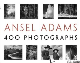 ANSEL ADAMS 400 PHOTOGRAPHS - ANSEL ADAMS