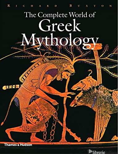 Complete World of Greek Mythology - RICHARD BUXTON