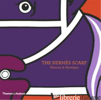 HERMES SCARF HISTORY & MYSTIQUE: HISTORY AND MYSTIQUE - NADINE COLENO