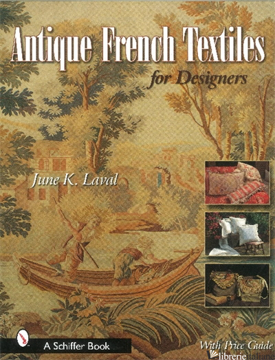 Antique French Textiles for Designers - June K. Laval