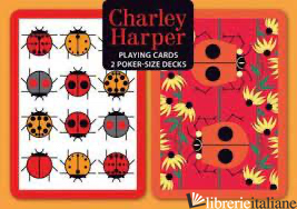 CHARLEY HARPER PLAYING CARDS 2 POKER-SIZE DECKS - CHARLEY HARPER