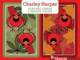 CHARLEY HARPER PLAYING CARDS 2 BRIDGE DECKS - CHARLEY HARPER