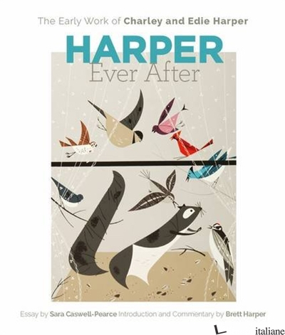 EARLY WORK OF CHARLEY AND EDIE HARPER EVER AFTER  - 