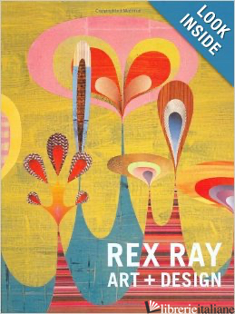 REX RAY ART + DESIGN - MICHAEL PAGLIA; DOUGLAS COUPLAND