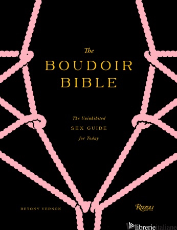 THE BOUDOIR BIBLE - BETONY VERNON WITH ILLUSTRATIONS BY FRANCOIS BERTHOUD