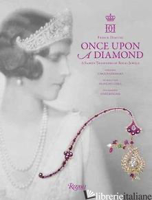 Once Upon a Diamond - Prince Dimitri; foreword by Carolina Herrera; introduction by Francois Curiel; p