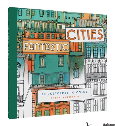 Fantastic Cities: 20 Postcards to Color - ILLUSTRATED BY STEVE MCDONALD