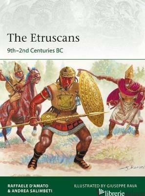 The Etruscans - Raffaele D?Amato, Andrea Salimbeti