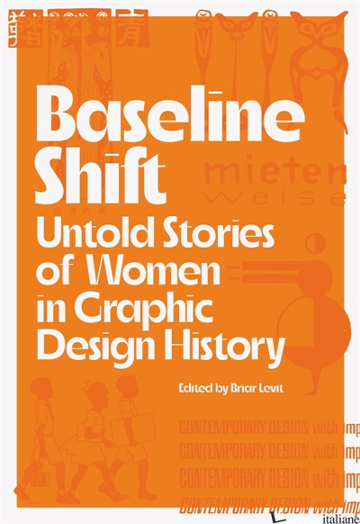 Baseline Shift - foreword by Martha Scotford, edited by Briar Levit