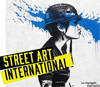 STREET ART: INTERNATIONAL - LOU CHAMBERLIN