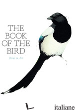 The Book of the Bird - Angus Hyland and Kendra Wilson