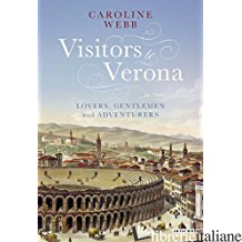 VISITORS TO VERONA - Caroline Webb