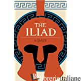 The Iliad - Homer,