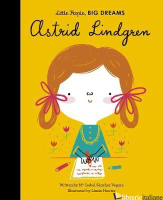 Astrid Lindgren - Maria Isabel Sanchez Vegara