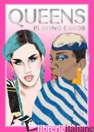 Queens (Drag Queen Playing Cards) - DANIELA HENRIQUEZ