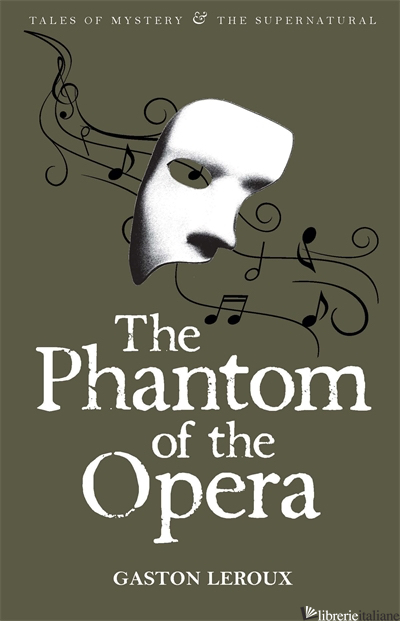 The Phantom of the Opera - GASTON LEROUX