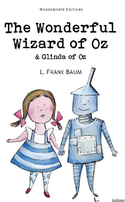 The Wonderful Wizard Of Oz & Glinda Of Oz - L. Frank Baum