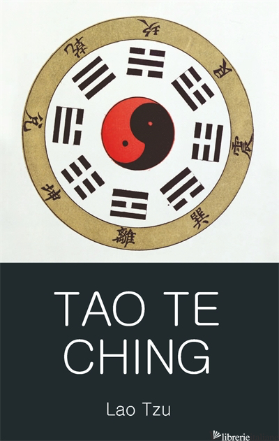 Tao Te Ching - LAO TZU