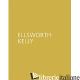 ELLSWORTH KELLY - CHRISTOPH GRUNENBERG