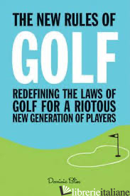 THE NEW RULES OF GOLF - DOMINIC BLISS