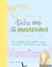 Take Me To Museums - Mary Richards