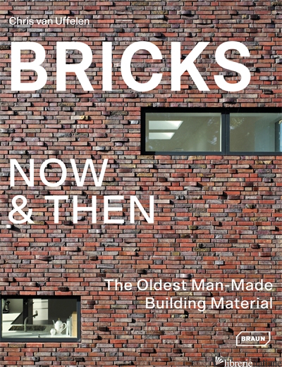 Bricks Now & Then - van Uffelen Chris