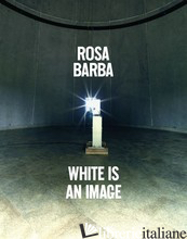 Rosa Barba - ROSA BARBA