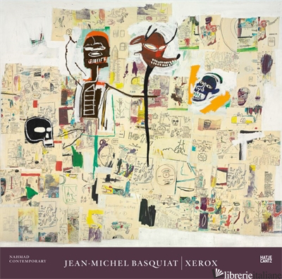 Jean-Michel Basquiat: Xerox - Aa.Vv