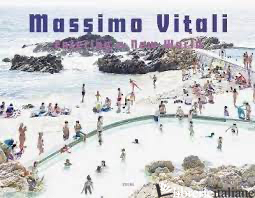 Massimo Vitali: Entering a New World : Photographs 2009-2018 - Vitali Massimo