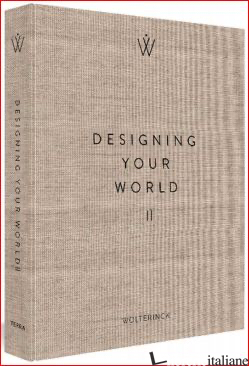 Designing Your World II - Marcel Wolterinck