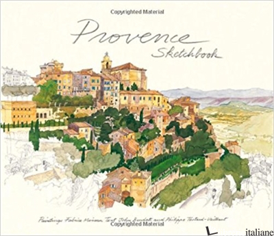 PROVENCE SKETCHBOOK - Moireau, Fabrice