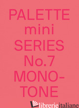 PALETTE mini 07: Monotone - Aa.Vv