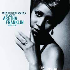 KNEW YOU WERE WAITING - THE BEST OF A.F. 1980-2014 2LP + DWLD - ARETHA FRANKLIN