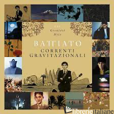 CORRENTI GRAVITAZIONALI - 3LP THE BEST OF (VYNL GATEFOLD-3 LP) -FRANCO BATTIATO