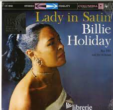 LADY IN SATIN  - BILLIE HOLIDAY