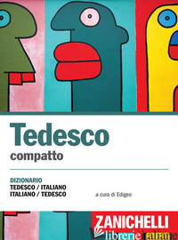 TEDESCO COMPATTO. DIZIONARIO TEDESCO-ITALIANO, ITALIANO-TEDESCO - EDIGEO (CUR.)
