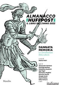 ALMANACCO HUFFPOST. IL LIBRO DELL'ANNO 2022 - FELTRI M. (CUR.)
