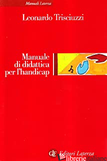 MANUALE DI DIDATTICA PER L'HANDICAP - TRISCIUZZI LEONARDO