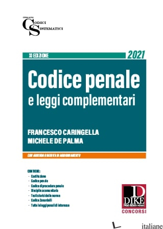 CODICE PENALE E LEGGI COMPLEMENTARI - CARINGELLA FRANCESCO; DE PALMA MICHELE