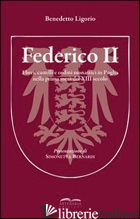 FEDERICO II. EBREI, CASTELLI E ORDINI MONASTICI IN PUGLIA NELLA PRIMA META' DEL  - LIGORIO BENEDETTO