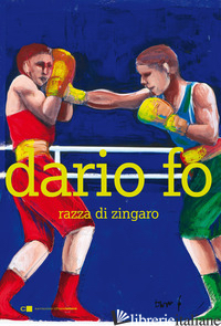 RAZZA DI ZINGARO -FO DARIO; PORRO C. (CUR.); ZERBO J. (CUR.)