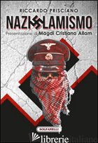 NAZISLAMISMO -PRISCIANO RICCARDO; ALLAM M. C. (CUR.)