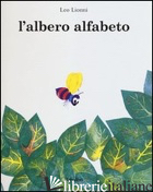 ALBERO ALFABETO. EDIZ. ILLUSTRATA (L') -LIONNI LEO