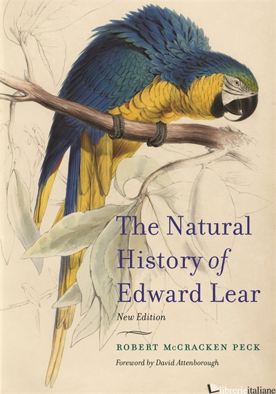 Natural History Of Edward Lear - Robert McCracken Peck