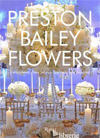 PRESTON BAILEY FLOWERS - PRESTON BAILEY