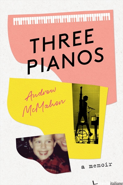 Three Pianos - Andrew McMahon
